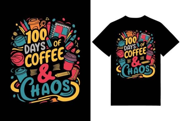 100 Days of Coffee and Chaos T-shirt