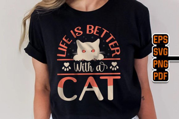 Life is Better with a Cat Typography Tee