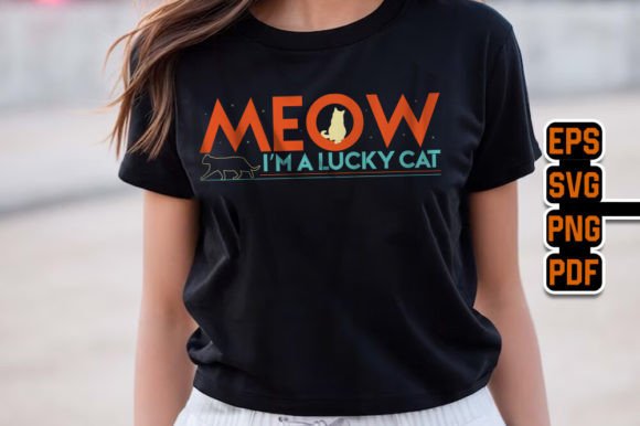 Meow I’m a Lucky Cat T-shirt Design