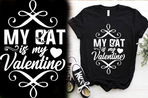 MY CAT is MY VALENTINE TSHIRT DESIGN